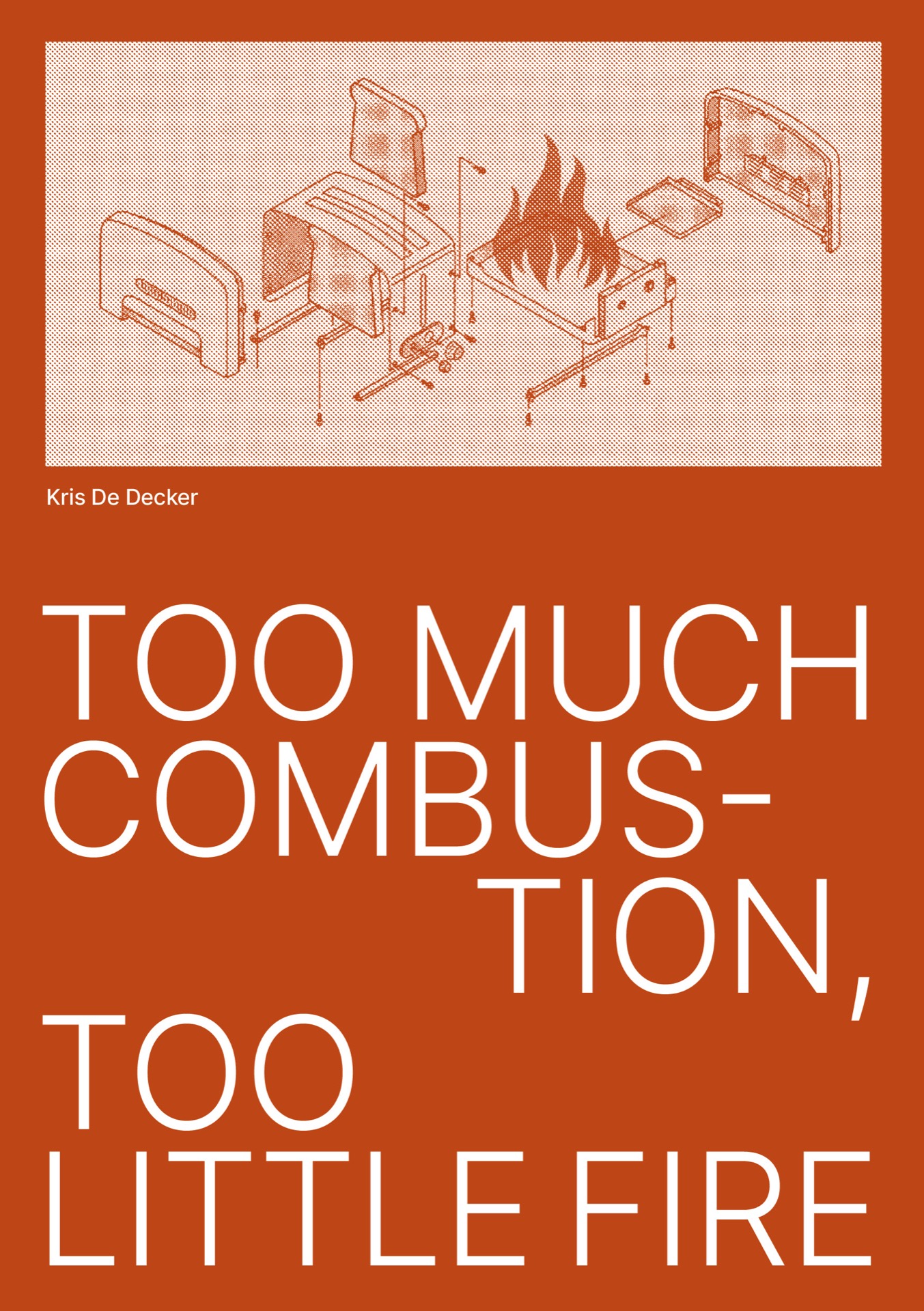 Too Much Combustion, Too Little Fire