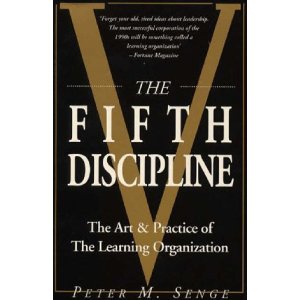 The Fifth Discipline: The Art and Practice of the Learning Organization: First Edition